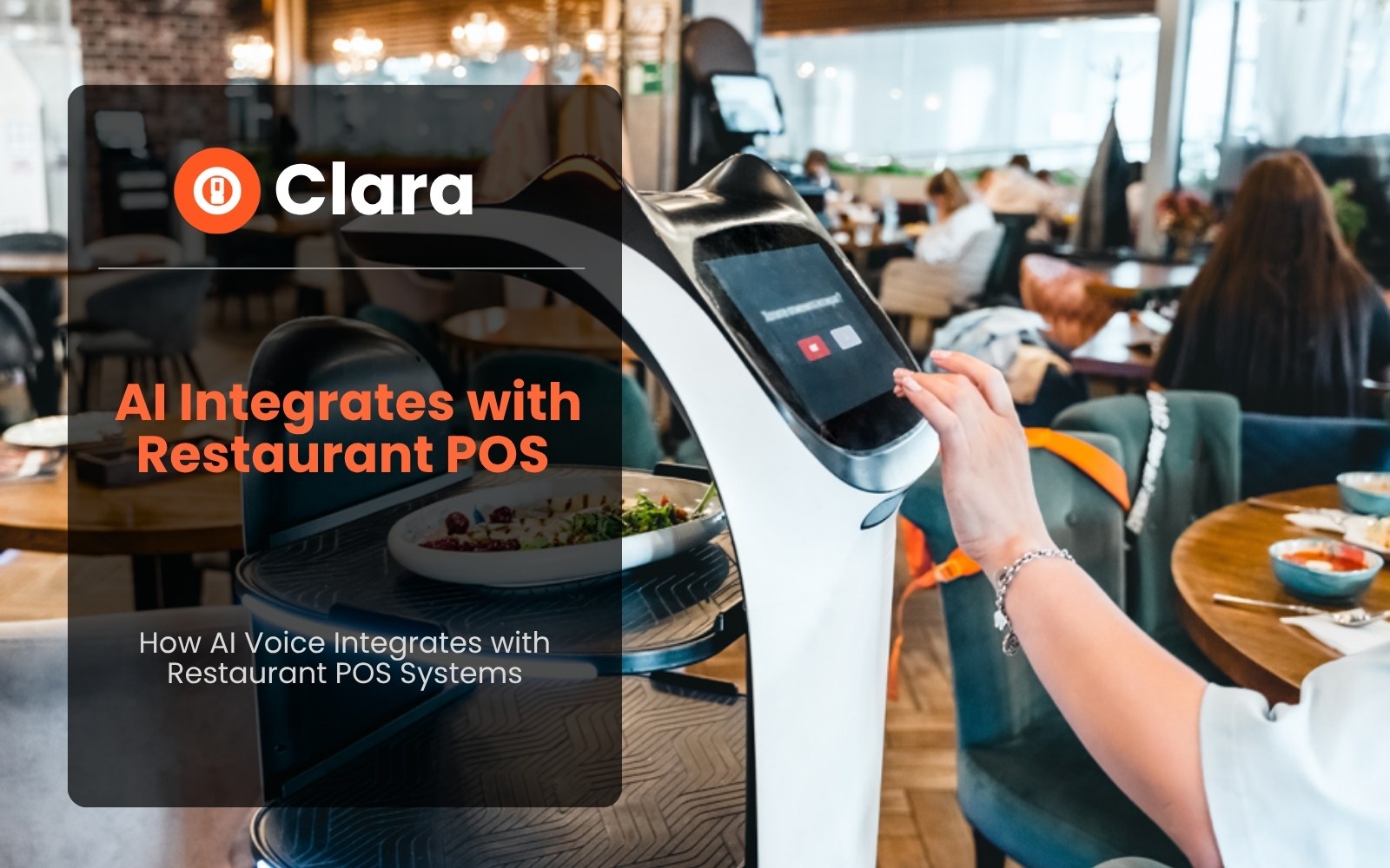 How AI Voice Integrates with Restaurant POS Systems | Clara Blog | Clara AI